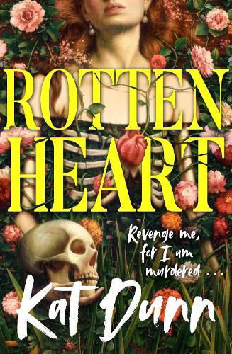 Rottenheart: The unmissable new sapphic gothic horror novel from the author of Hungerstone - a queer, gender-swapped reimagining of Hamlet