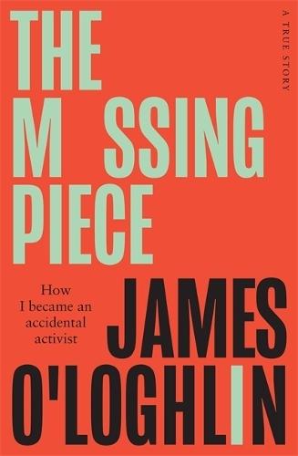 The Missing Piece: How I became an accidental activist