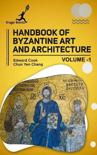 Handbook of Byzantine Art and Architecture Vol 1