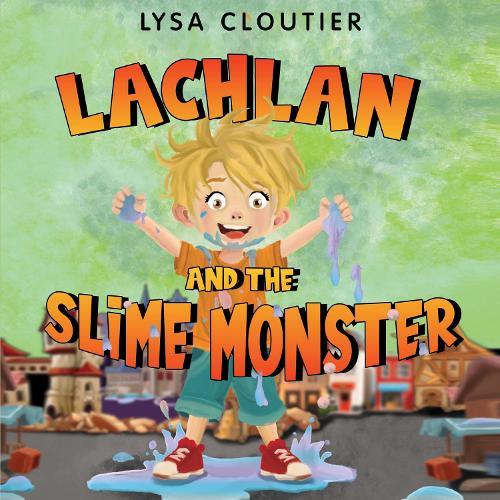 Lachlan and the Slime Monster