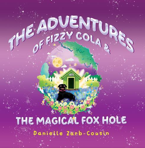 The Adventures Of Fizzy Cola & The Magical Foxhole