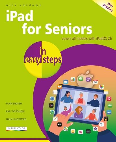 iPad for Seniors in easy steps: Covers all models with iPadOS 26