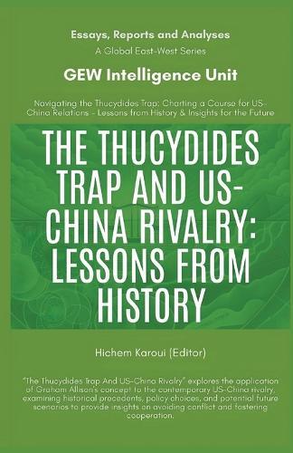 The Thucydides Trap And US-China Rivalry: Lessons From History