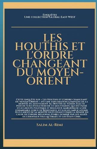 Les Houthis et l'ordre changeant du Moyen-Orient