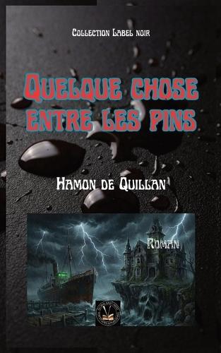 Quelque chose entre les pins