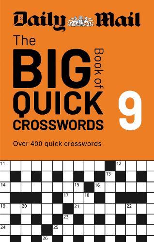 Daily Mail Big Book of Quick Crosswords Volume 9: A compilation of 400 puzzles