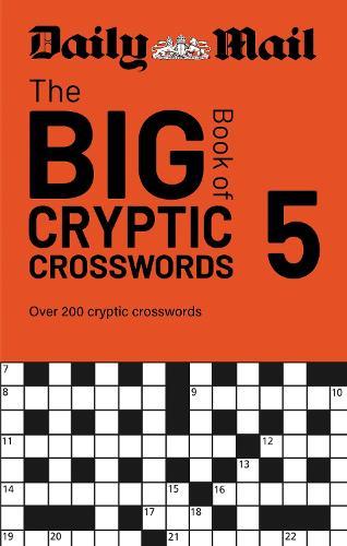 Daily Mail Big Book of Cryptic Crosswords Volume 5: Over 200 cryptic crosswords