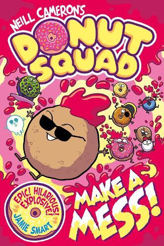 Donut Squad: Make a Mess! (a Phoenix Comic Book): the latest addition to this bestselling series!