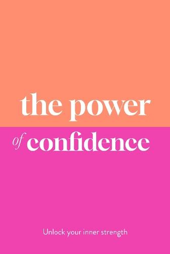 The Power of Confidence: Unlock Your Inner Strength