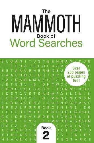 The Mammoth Book of Word Searches 2: Over 250 Pages of Puzzling Fun