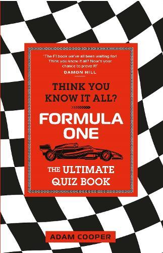 Think You Know It All? Formula One: The Ultimate Quiz Book