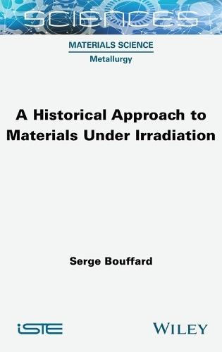 A Historical Approach to Materials Under Irradiation
