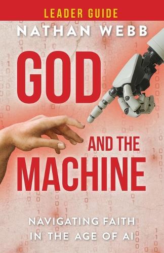 God And The Machine Leader Guide