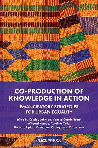 Co-production of Knowledge in Action: Emancipatory Strategies for Urban Equality