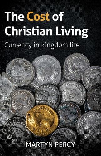 The Cost of Christian Living: Currency in kingdom life