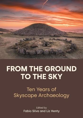 From the Ground to the Sky: Ten Years of Skyscape Archaeology