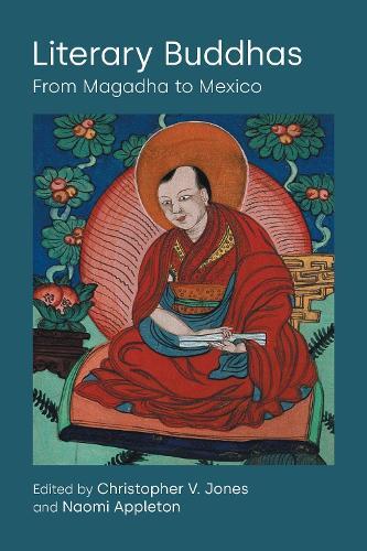 Literary Buddhas: From Magadha to Mexico