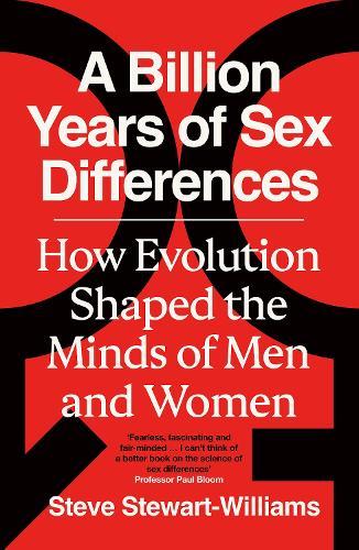 A Billion Years of Sex Differences: How Evolution Shaped the Minds of Men and Women