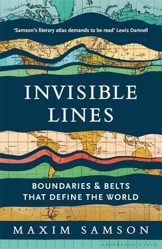 Invisible Lines: Boundaries and Belts That Define the World