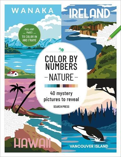 Color by Numbers: Nature: 40 Mystery Pictures to Reveal
