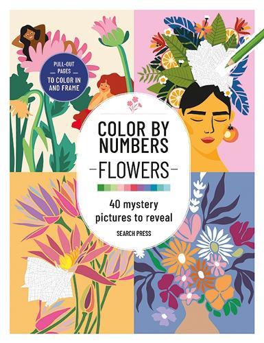 Color by Numbers: Flowers: 40 Mystery Pictures to Reveal