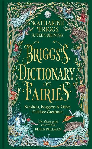Briggs's Dictionary of Fairies: Banshees, Boggarts and Other Folklore Creatures