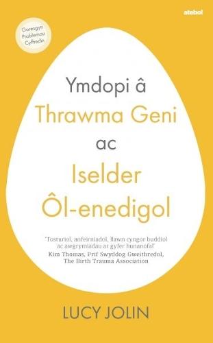 Ymdopi â Thrawma Geni ac Iselder Ôl-enedigol