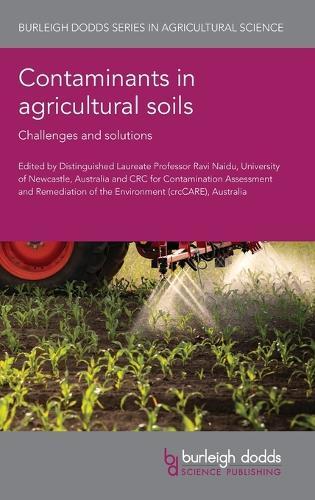 Contaminants in Agricultural Soils: Challenges and Solutions