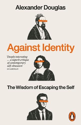 Against Identity: The Wisdom of Escaping the Self