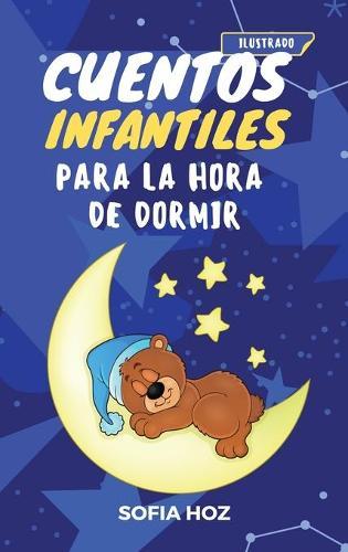 Cuentos infantiles para la hora de dormir: Ilustrado