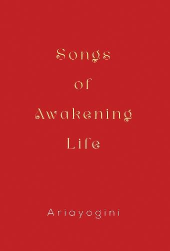 Songs of Awakening Life