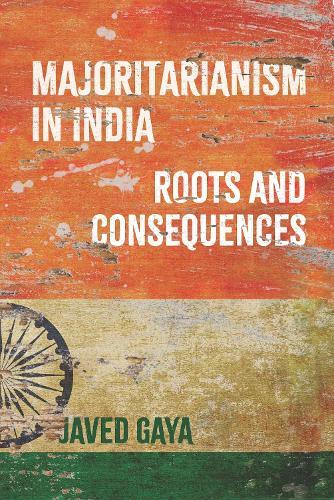 Majoritarianism in India: Roots and Consequences
