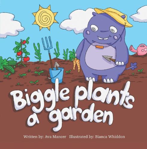 Biggle Plants a Garden