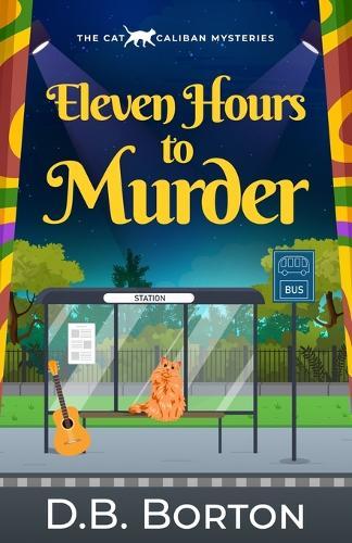 Eleven Hours to Murder: a gripping and witty cozy murder mystery