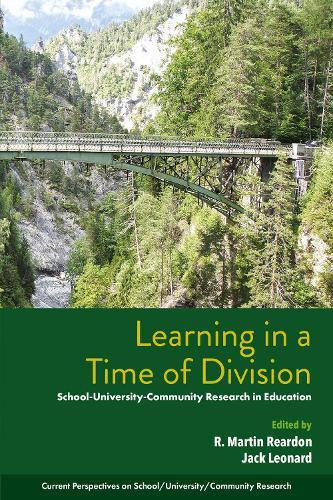 Learning in a Time of Division: School-University-Community Research in Education