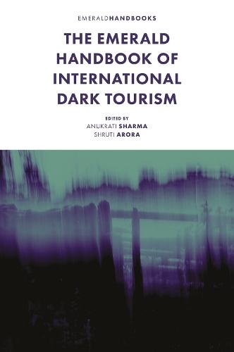 The Emerald Handbook of International Dark Tourism