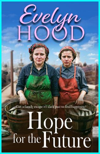 Hope for the Future: An unforgettable Scottish saga from Sunday Times bestselling author Evelyn Hood