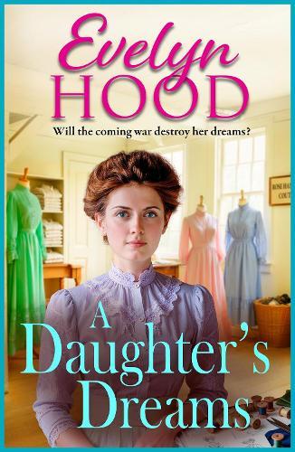 A Daughter's Dreams: A Scottish saga of love and perseverance on the home front from Evelyn Hood