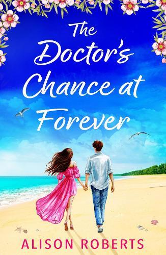The Doctor's Chance at Forever: The BRAND NEW captivating medical romance from Alison Roberts for 2026
