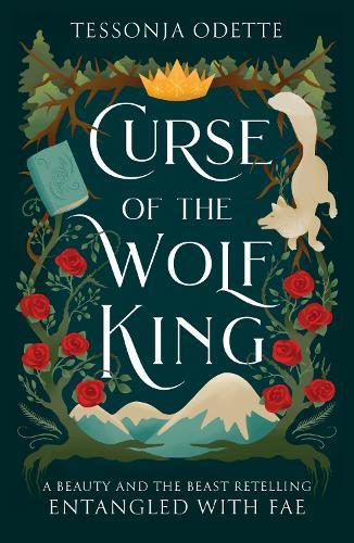 Curse of the Wolf King: A fae fantasy romance retelling of Beauty and the Beast
