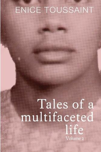 Tale of a Multifaceted Life Volume 2