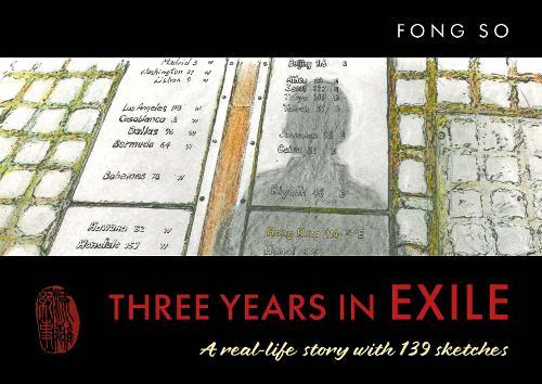 Three Years in Exile: A real-life story with 139 sketches