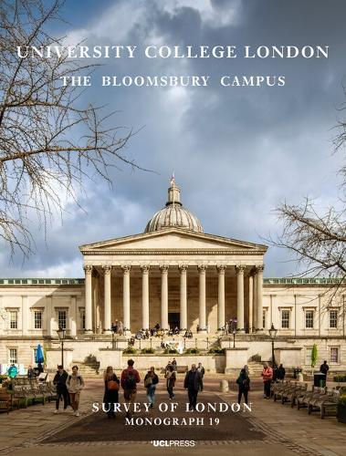 University College London: The Bloomsbury Campus