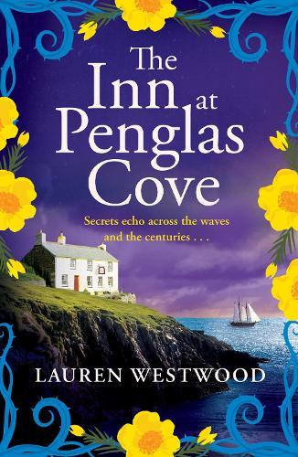 The Inn at Penglas Cove: A BRAND NEW sweeping Cornish mystery of doomed love from Lauren Westwood