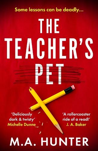 The Teacher’s Pet: A BRAND NEW dark and twisty thriller of hidden identities and long-buried secrets for 2026