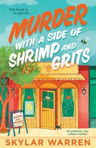 Murder with a Side of Shrimp and Grits: An addictive, cozy culinary mystery