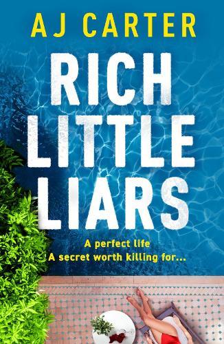Rich Little Liars: A BRAND NEW chilling tale of mystery, suspicion and deadly truths for 2026