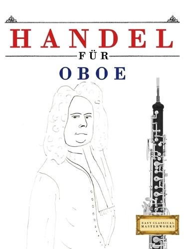 Handel für Oboe: 10 Leichte Stücke für Oboe Anfänger Buch
