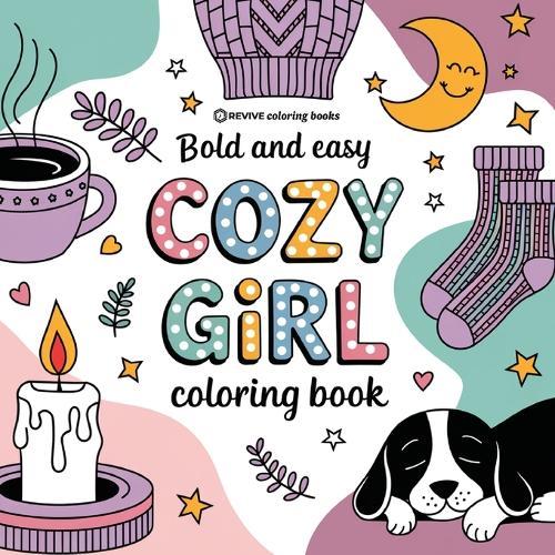 Bold & Easy Cozy Girl Coloring Book: Relaxing Stress Relief Coloring