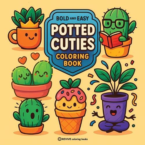 Bold & Easy Potted Cuties Coloring Book: Fun & Cute Plants Stress Relief Coloring